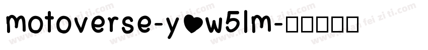 motoverse-y w5lm字体转换